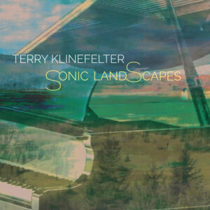 terry klinefelter sonicsoundscapes